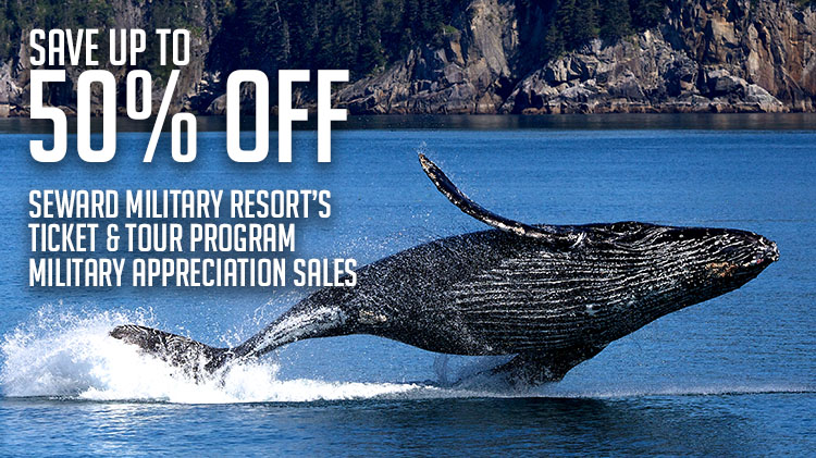 Seward Military Resort's Tickets & Tour Program Military Appreciation Sales Seward Military Resort's Tickets & Tour Program Military Appreciation Sales