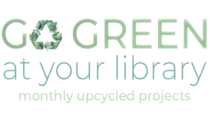 Go GREEN at your Library! 