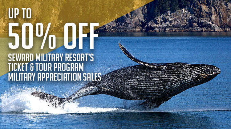 Seward Military Resort's Tickets & Tour Program Military Appreciation Sales Seward Military Resort's Tickets & Tour Program Military Appreciation Sales